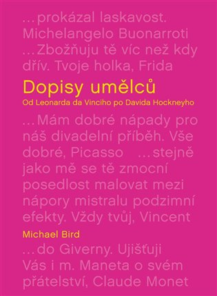 Dopisy umělců: Od Leonarda da Vinciho po Davida Hockneyho