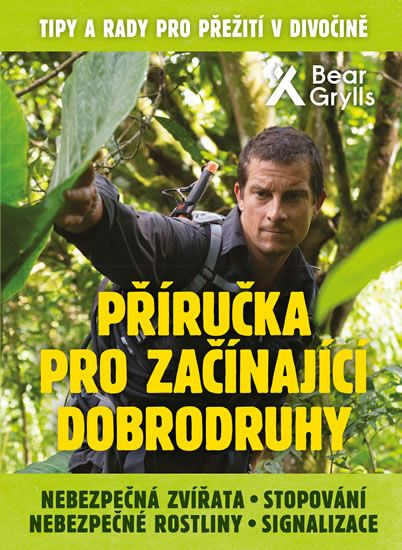 Příručka pro začínající dobrodruhy 2: Nebezpečná zvířata, nebezpečné rostliny, stopování, signalizac