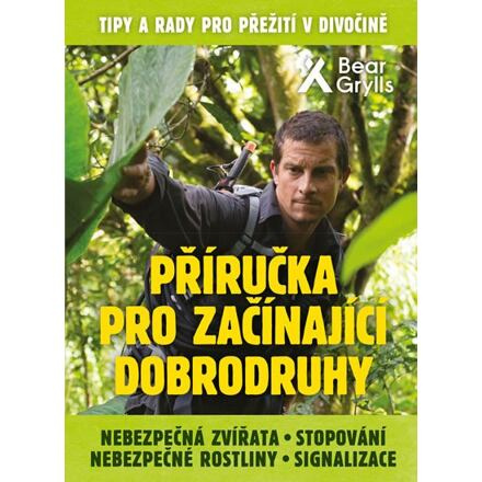 Příručka pro začínající dobrodruhy 2: Nebezpečná zvířata, nebezpečné rostliny, stopování, signalizac