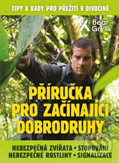 Příručka pro začínající dobrodruhy 2: Nebezpečná zvířata, nebezpečné rostliny, stopování, signalizac