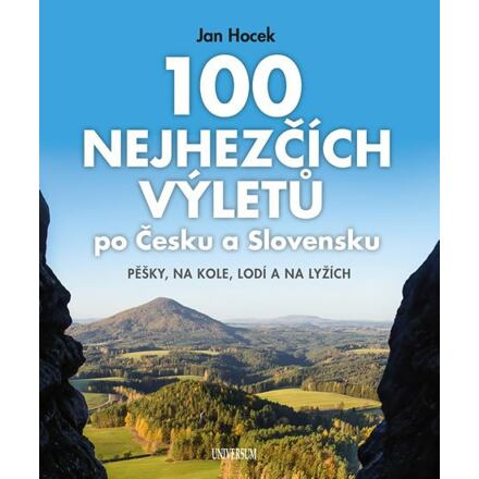 100 nejhezčích výletů po Čechách a Slovensku Euromedia Group, a.s.