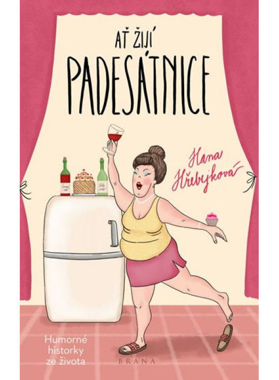 Ať žijí padesátnice - Hana Hřebejková