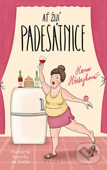 Ať žijí padesátnice - Hana Hřebejková