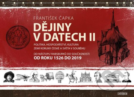 Dějiny v datech: Od roku 1526 do současnosti - Politika, hospodářství, kultura zemí Koruny české a s