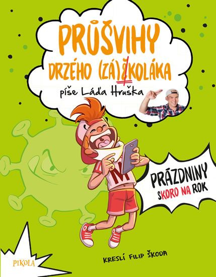 Průšvihy drzého záškoláka: Prázdniny skoro na rok