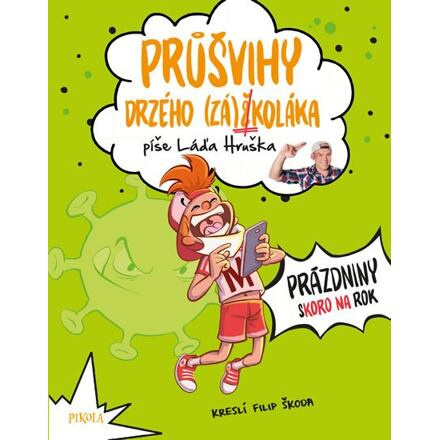 Průšvihy drzého záškoláka: Prázdniny skoro na rok