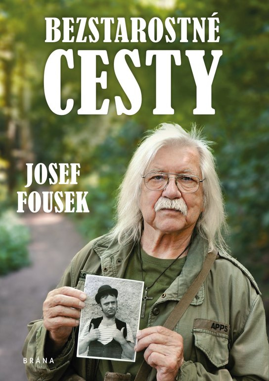 Bezstarostné cesty - Josef Fousek