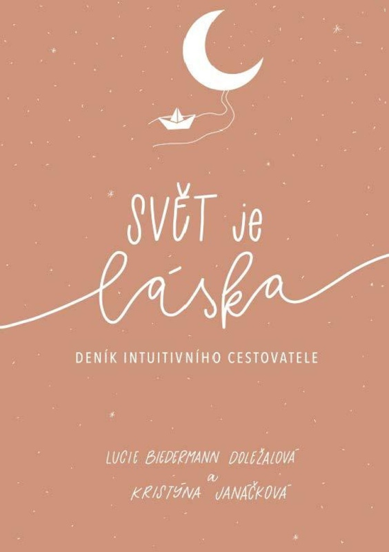 Svět je láska – deník intuitivního cestovatele