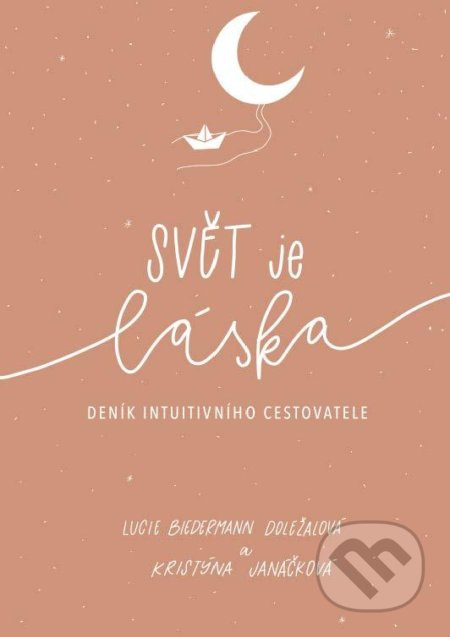 Svět je láska – deník intuitivního cestovatele