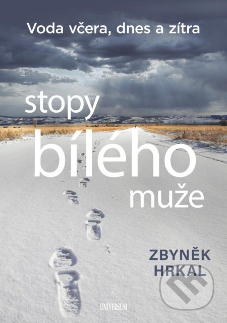 Stopy bílého muže - Voda včera, dnes a zítra