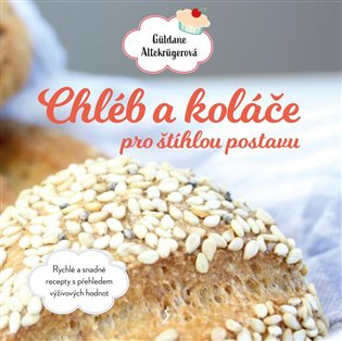 Chléb a koláče pro štíhlou postavu