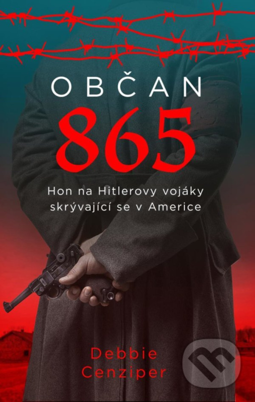 Občan 865 - Debbie Cenziper - kniha z kategorie Životopisy