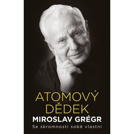 Atomový dědek Miroslav Grégr: Se skromností sobě vlastní