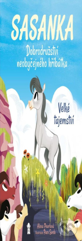 Sasanka. Dobrodružství neobyčejného hříbátka - Velké tajemství