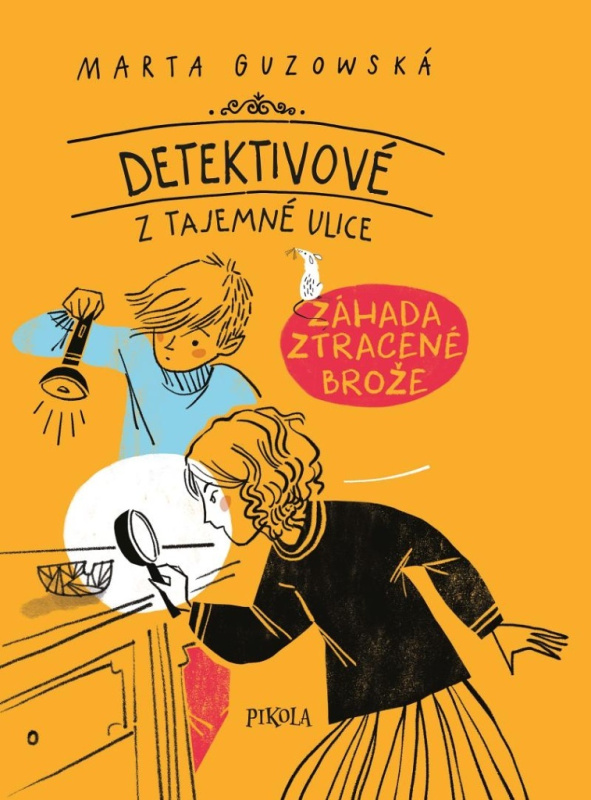 Detektivové z Tajemné ulice: Záhada ztracené brože
