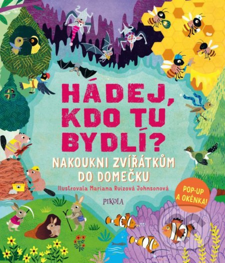 Hádej, kdo tu bydlí? (Nakoukni zvířátkům do domečku) - kniha z kategorie Pro děti