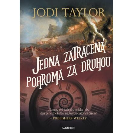 Jedna zatracená pohroma za druhou - Jodi Taylor