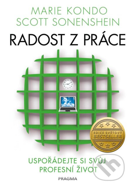 Radost z práce - Uspořádejte si svůj profesní život