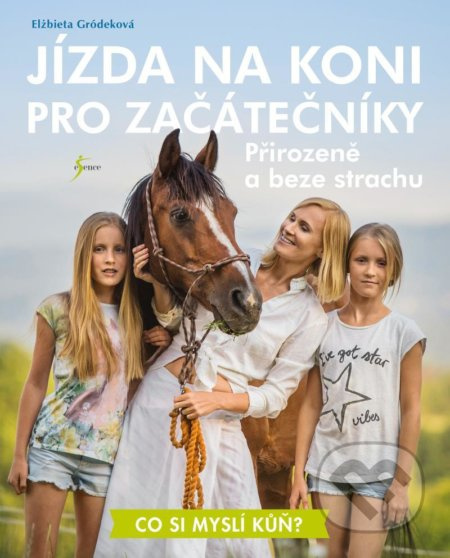 Jízda na koni pro začátečníky - Přirozeně a beze strachu