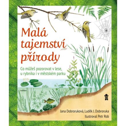 Malá tajemství přírody: Co můžeš pozorovat v lese, u rybníka i v městském parku Euromedia Group, a.s.