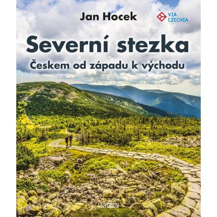 Severní stezka - Českem od západu k východu