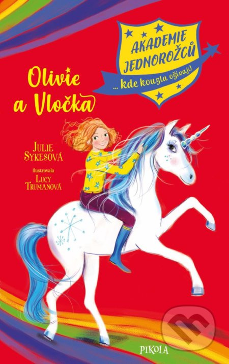 Akademie jednorožců: Olivie a Vločka - Julie Sykesová - kniha z kategorie Beletrie pro děti