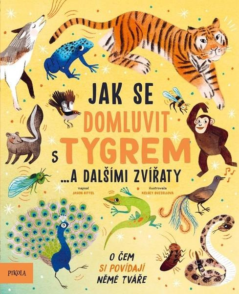 Jak se domluvit s tygrem… a dalšími zvířaty Euromedia Group, a.s.