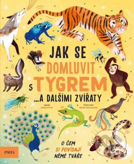 Jak se domluvit s tygrem… a dalšími zvířaty Euromedia Group, a.s.