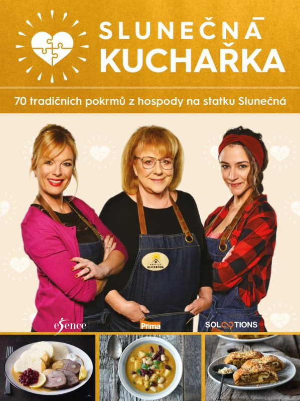 Slunečná kuchařka. 70 tradičních pokrmů z hospody na statku Slunečná Euromedia Group, a.s.