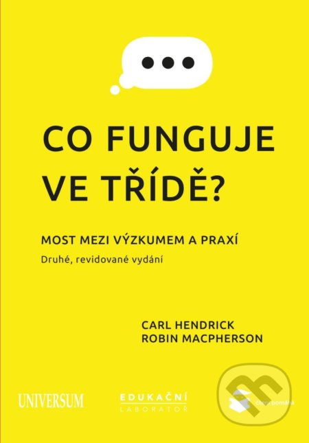 Co funguje ve třídě? Most mezi výzkumem a praxí - Carl Hendrick, Robin Macpherson - kniha z kategorie Pedagogika
