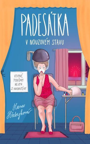 Padesátka v nouzovém stavu - Hana Hřebejková