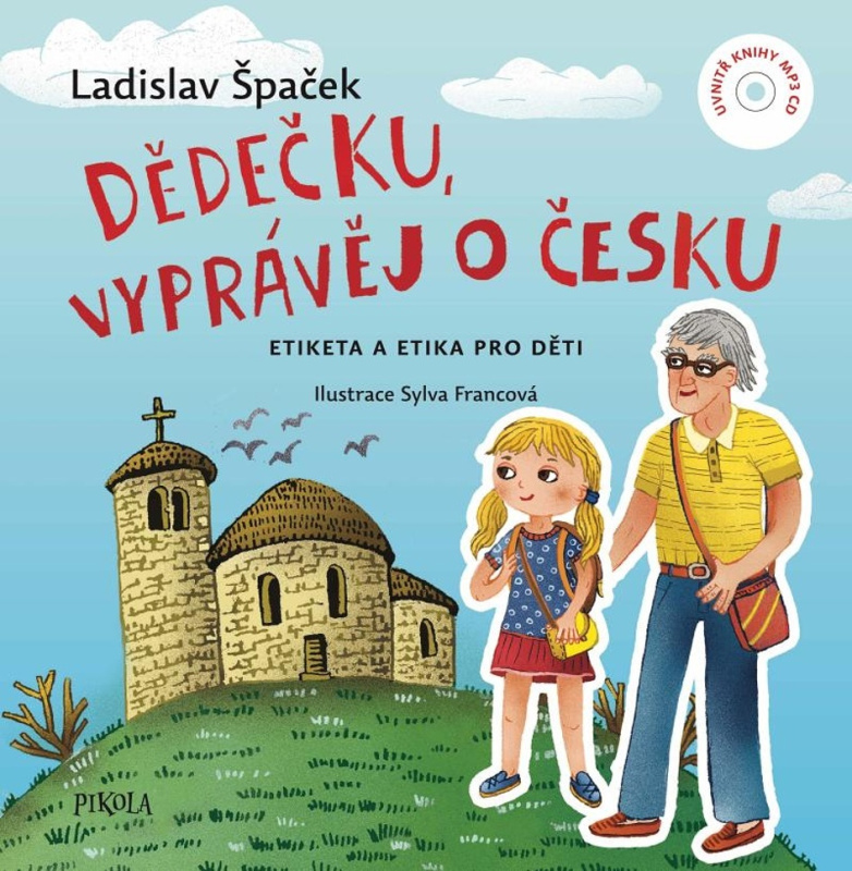 Dědečku, vyprávěj o Česku - Etiketa a Etika pro děti + CD Euromedia Group, a.s.