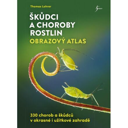 Škůdci a choroby rostlin – obrazový atlas