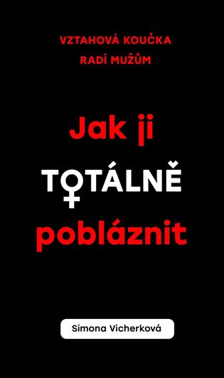 Jak ji totálně pobláznit