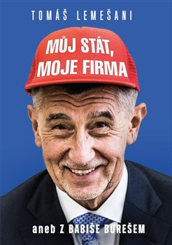 Můj stát, moje firma aneb Z Babiše Burešem - Tomáš Lemešani