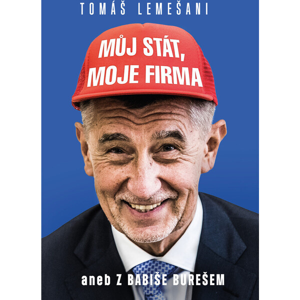 Můj stát, moje firma aneb Z Babiše Burešem - Tomáš Lemešani