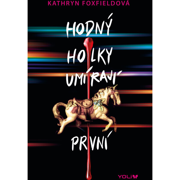 Hodný holky umírají první