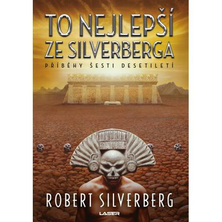To nejlepší ze Silverberga - Robert Silverberg