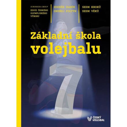 Základní škola volejbalu - Sedm kroků, sedm věků