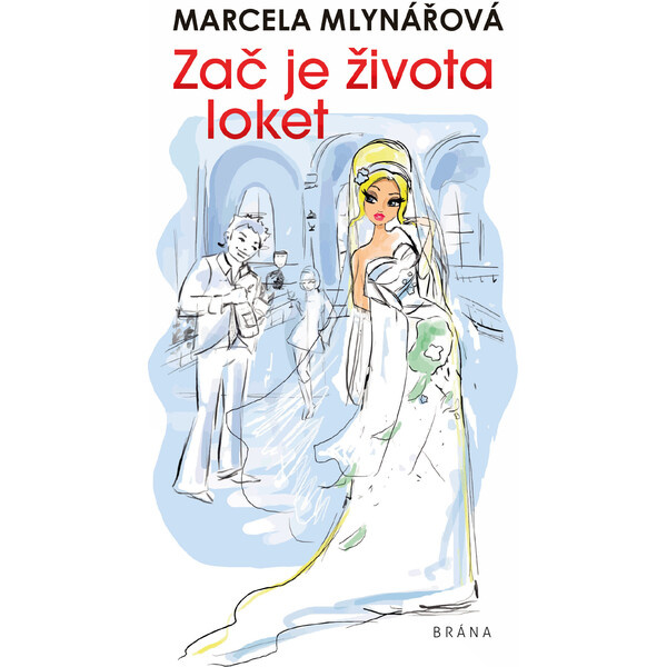 Zač je života loket - Marcela Mlynářová