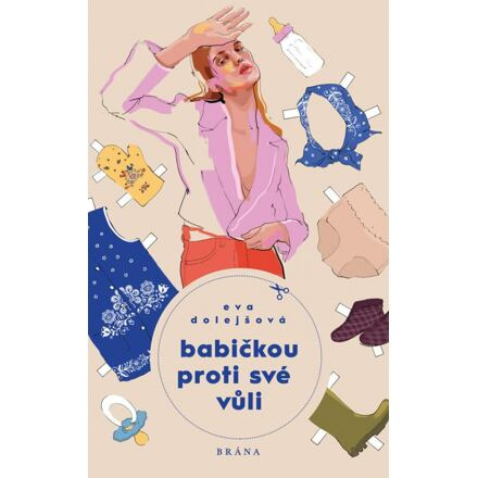Babičkou proti své vůli - Eva Dolejšová