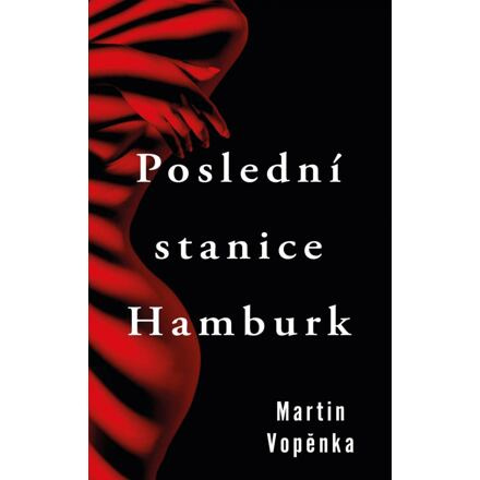 Poslední stanice Hamburk Euromedia Group, a.s.