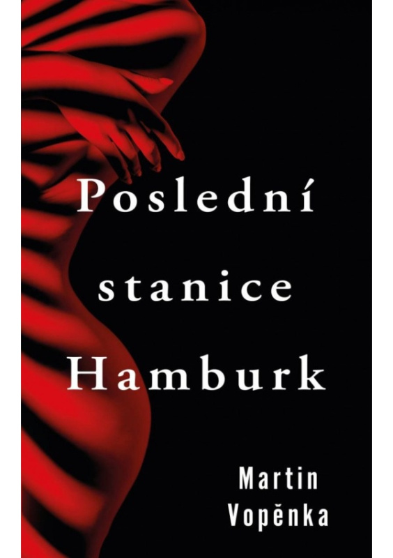 Poslední stanice Hamburk Euromedia Group, a.s.
