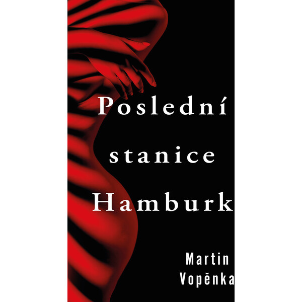 Poslední stanice Hamburk Euromedia Group, a.s.