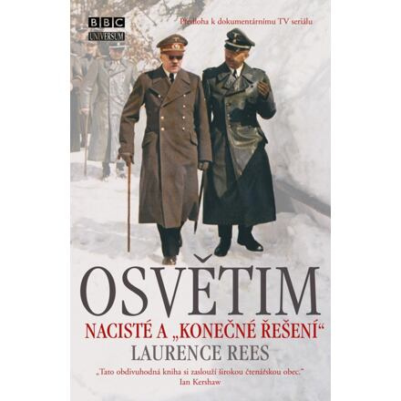 Osvětim - Nacisté a "konečné řešení"