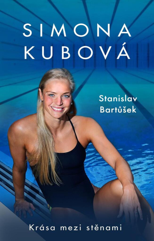 Simona Kubová: Krása mezi stěnami - Stanislav Bartůšek, Simona Kubová