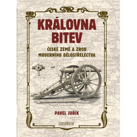 Královna bitev - České země a zrod moderního dělostřelectva