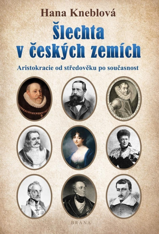 Šlechta v českých zemích - Hana Kneblová