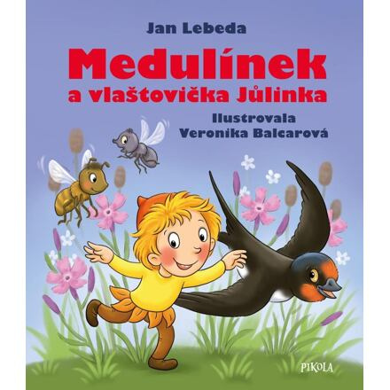 Medulínek a vlaštovička Jůlinka