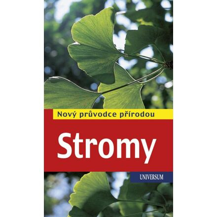 Stromy - Nový průvodce přírodou Euromedia Group, a.s.